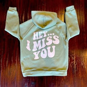 Shein Green Hoodie “Hey…I Miss You”